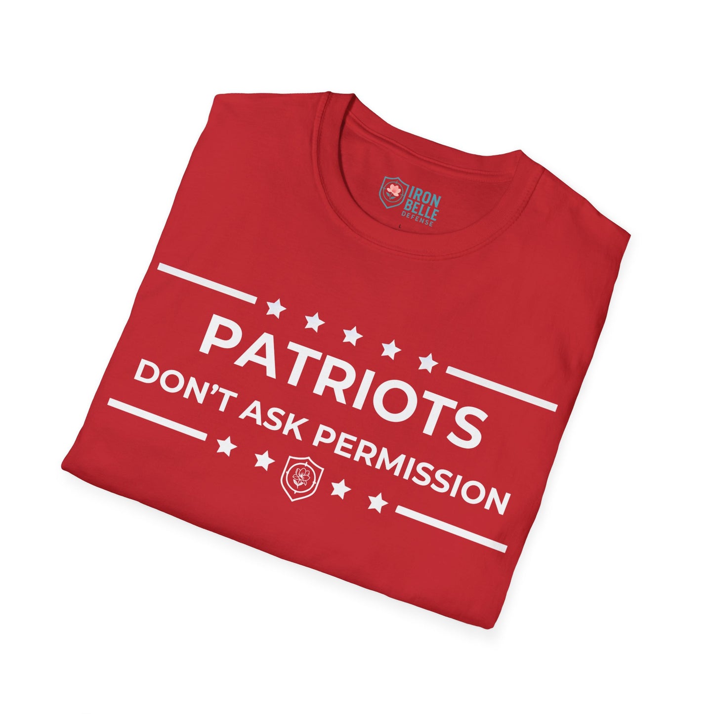 Patriots Don’t Ask Permission Iron Belle Defense Tee