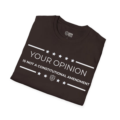 Your Opinion is Not a Constitutional Amendment Unisex Softstyle T-Shirt