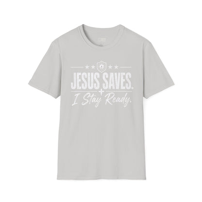 Jesus Saves I Stay Ready Tee