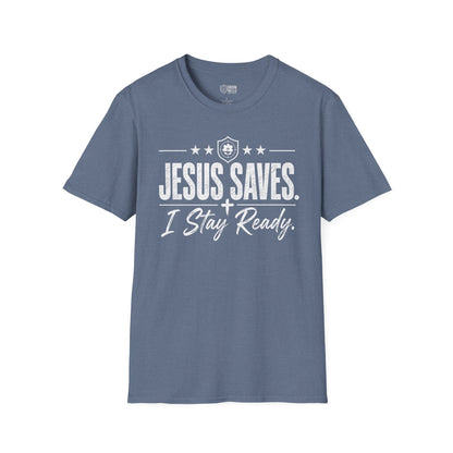 Jesus Saves I Stay Ready Tee