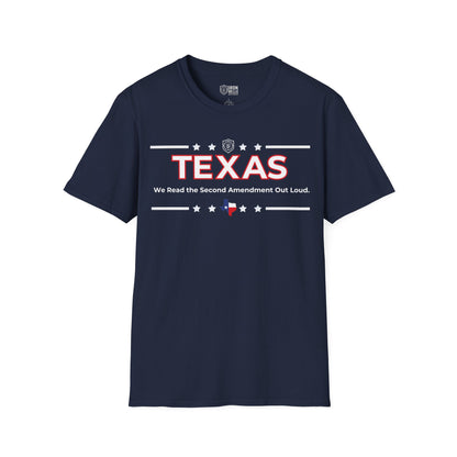 Texas: We Read the Second Amendment Out Loud Unisex Softstyle T-Shirt