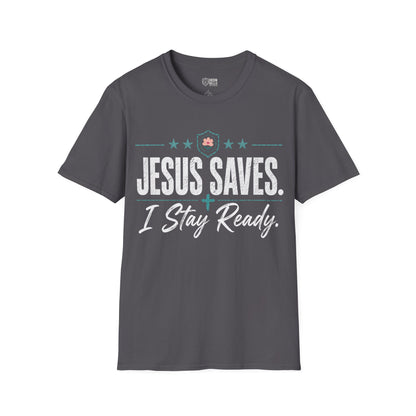 Jesus Saves I Stay Ready Tee