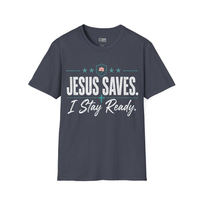 Jesus Saves I Stay Ready Tee
