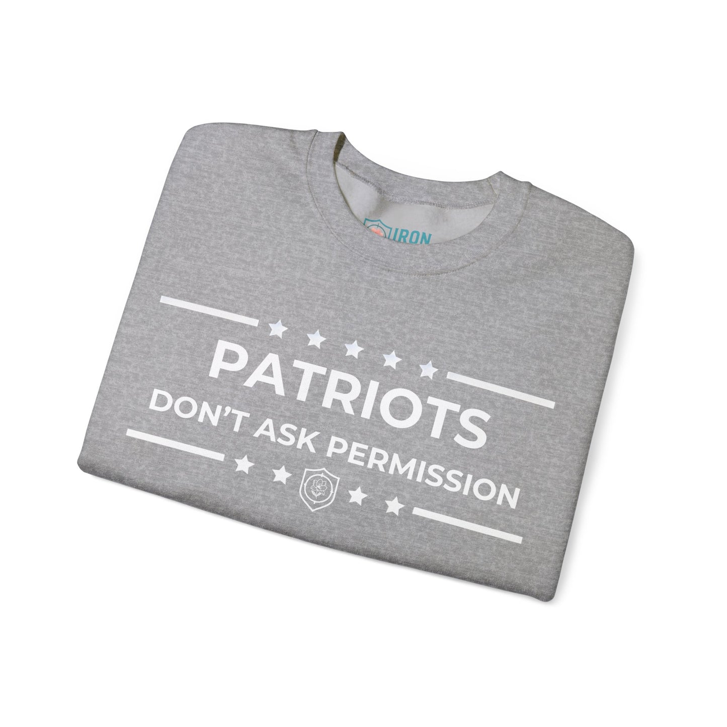 Patriots Don’t Ask Permission Iron Belle Defense Unisex Crewneck Sweatshirt