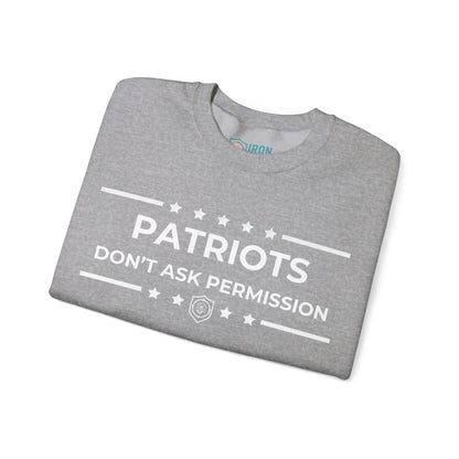 Patriots Don’t Ask Permission Iron Belle Defense Unisex Crewneck Sweatshirt
