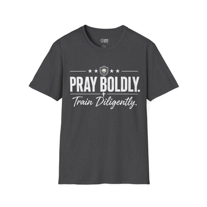 Pray Boldly Train Diligently Tee