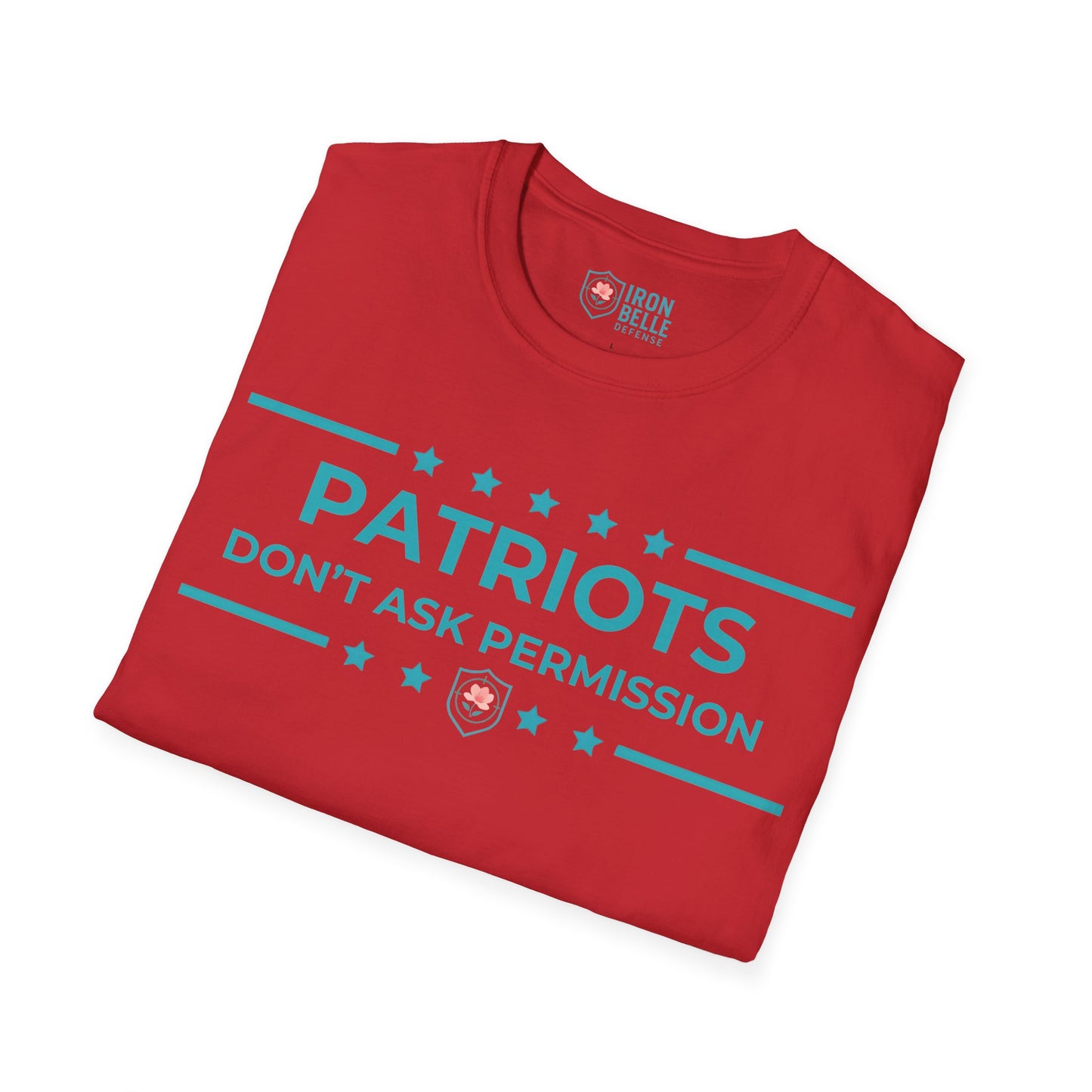 Patriots Don’t Ask Permission Iron Belle Defense Tee