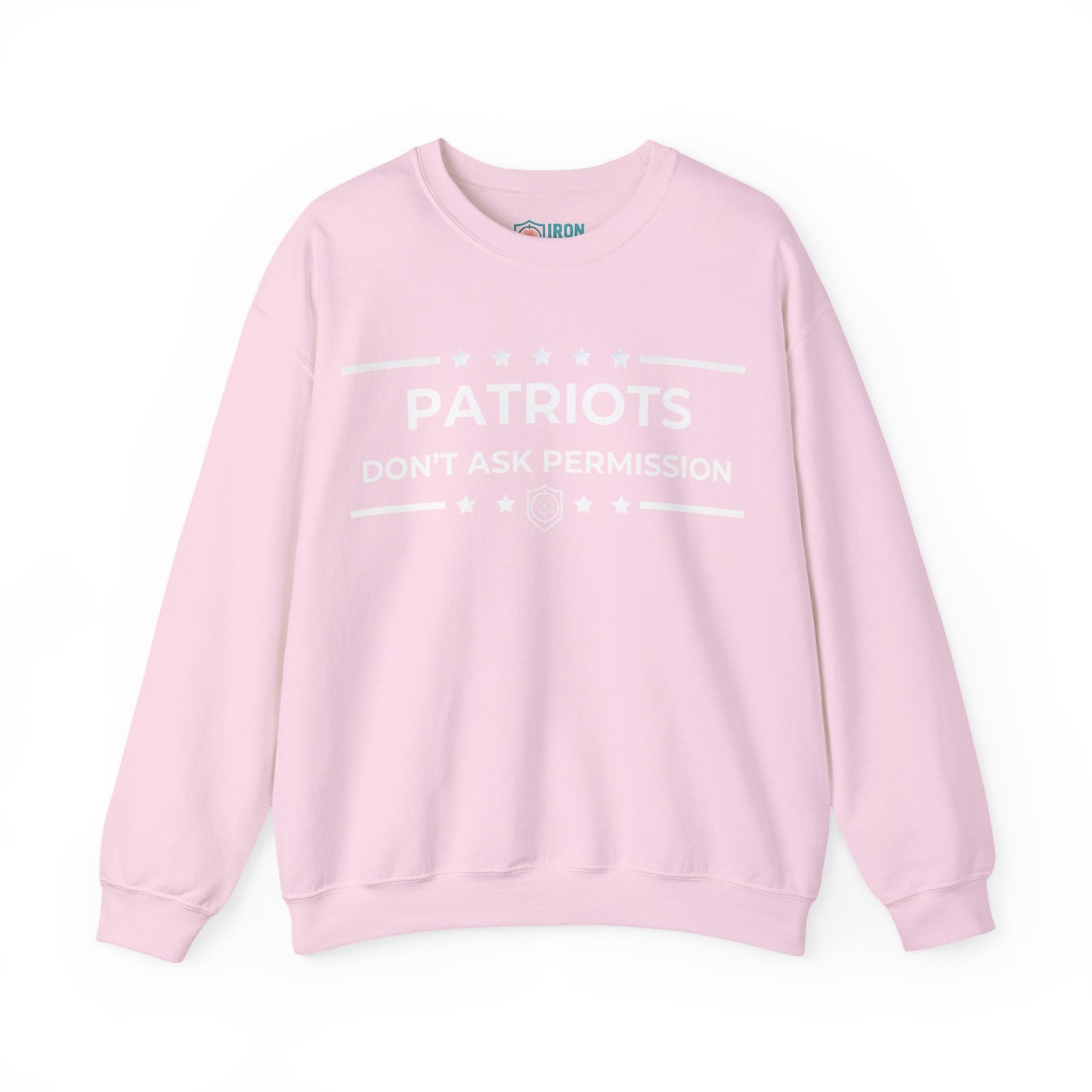 Patriots Don’t Ask Permission Iron Belle Defense Unisex Crewneck Sweatshirt