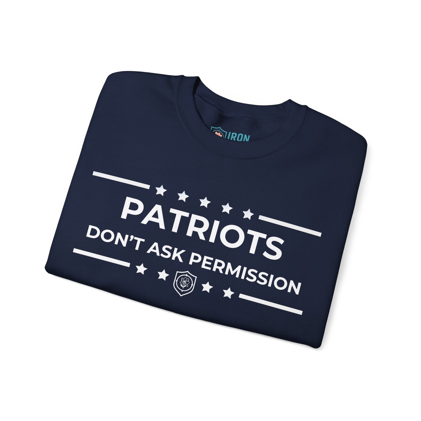 Patriots Don’t Ask Permission Iron Belle Defense Unisex Crewneck Sweatshirt