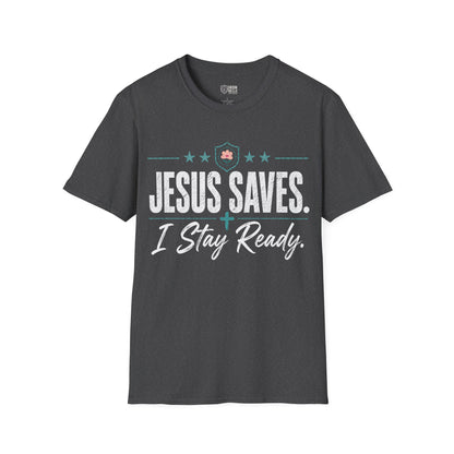 Jesus Saves I Stay Ready Tee