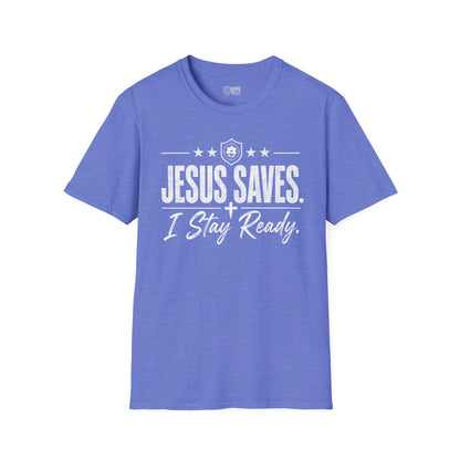 Jesus Saves I Stay Ready Tee