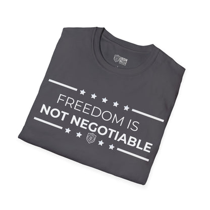 Freedom is Not Negotiable Unisex Softstyle T-Shirt