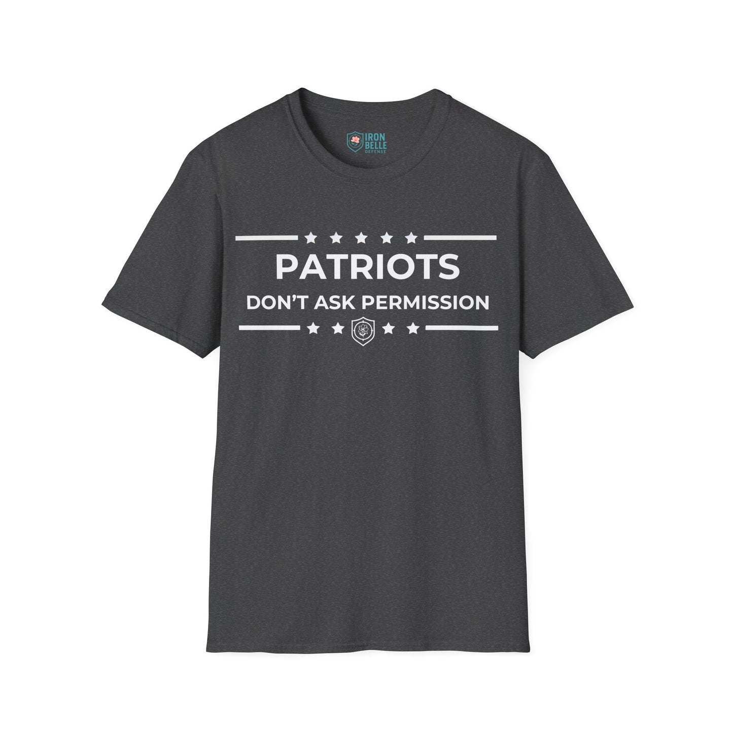 Patriots Don’t Ask Permission Iron Belle Defense Tee