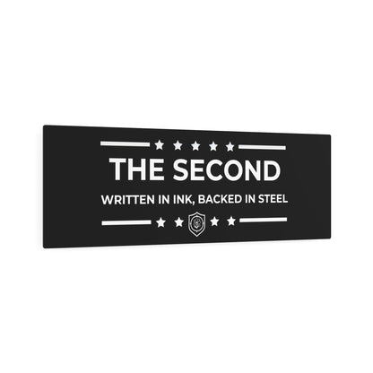Metal Art Sign - "The Second: Written in Ink, Backed in Steel”
