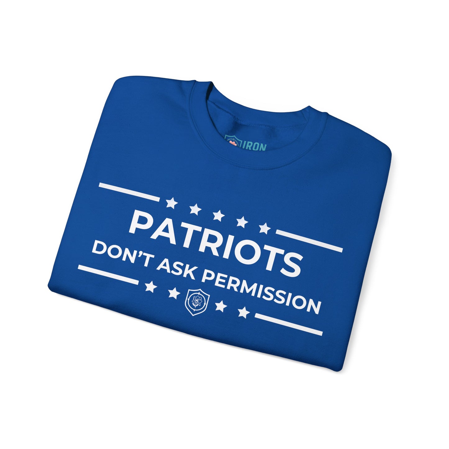 Patriots Don’t Ask Permission Iron Belle Defense Unisex Crewneck Sweatshirt