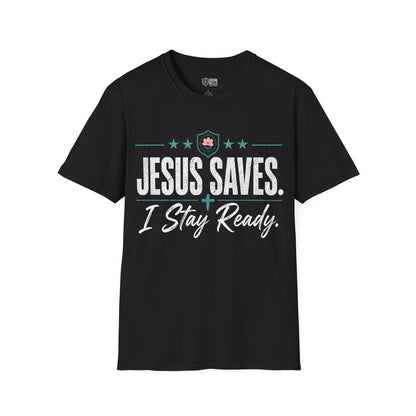 Jesus Saves I Stay Ready Tee