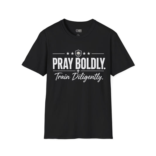 Pray Boldly Train Diligently Tee