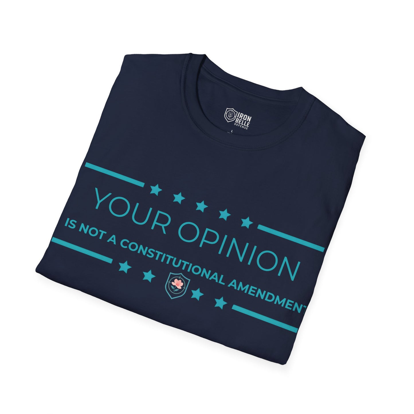 Your Opinion is Not a Constitutional Amendment Unisex Softstyle T-Shirt