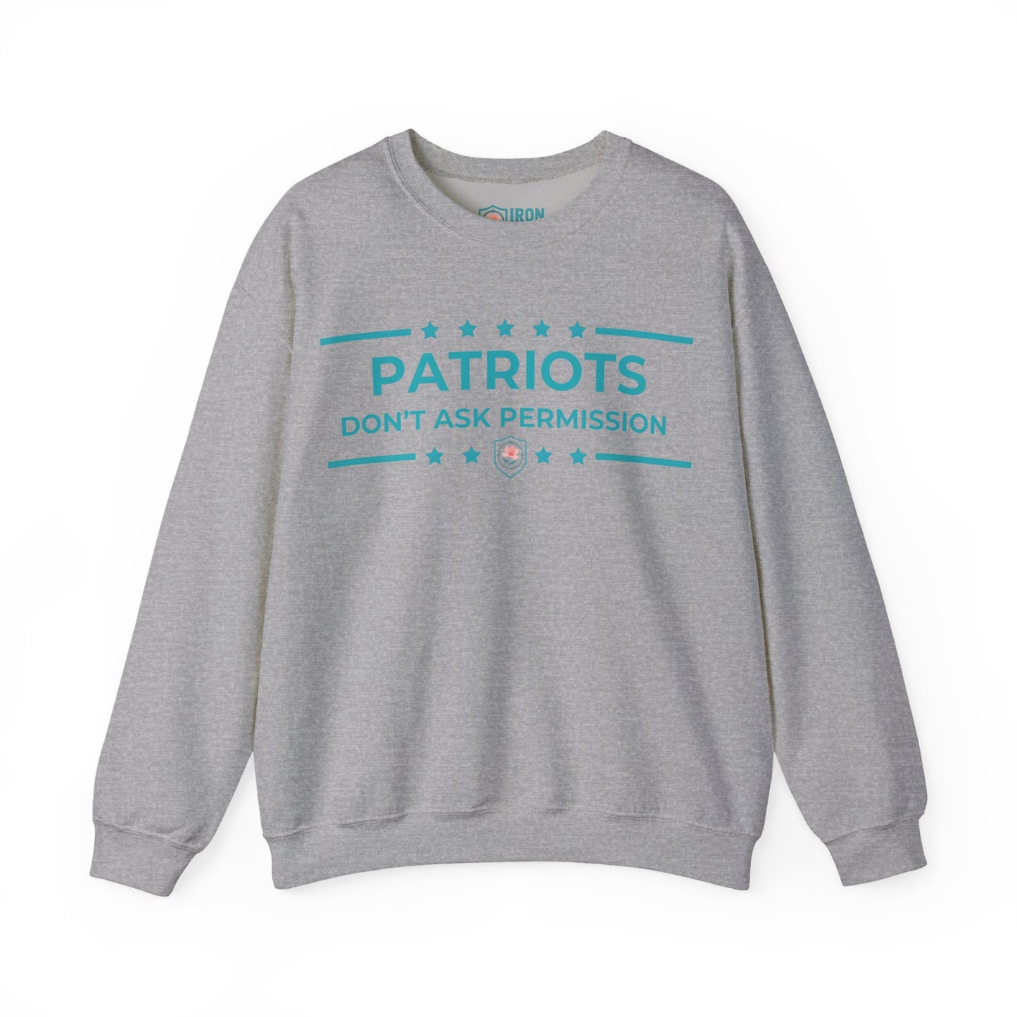 Patriots Don’t Ask Permission Iron Belle Defense Unisex Crewneck Sweatshirt