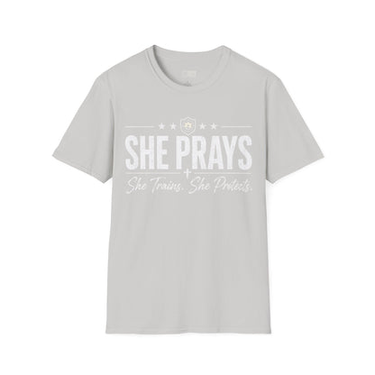 She Prays She Trains She Protects Tee
