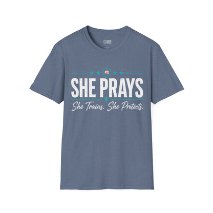 She Prays She Trains She Protects Tee