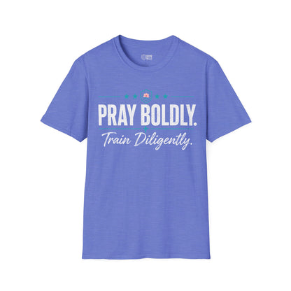 Pray Boldly Train Diligently Tee