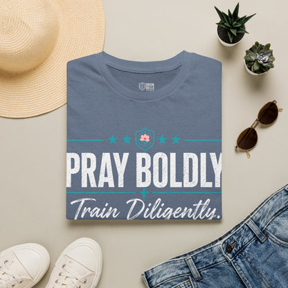 Pray Boldly Train Diligently Tee