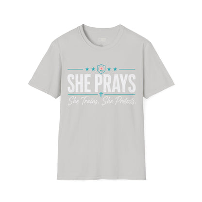 She Prays She Trains She Protects Tee