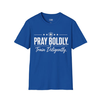 Pray Boldly Train Diligently Tee