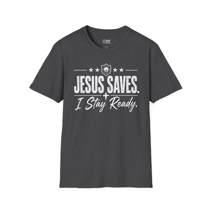 Jesus Saves I Stay Ready Tee