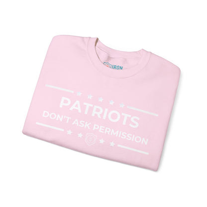 Patriots Don’t Ask Permission Iron Belle Defense Unisex Crewneck Sweatshirt