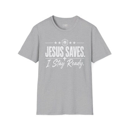 Jesus Saves I Stay Ready Tee
