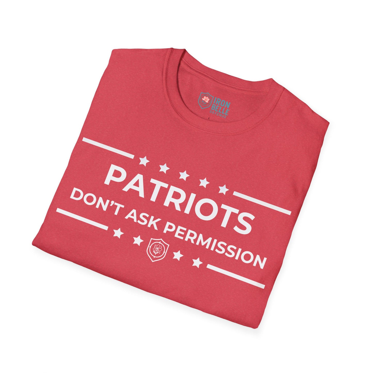 Patriots Don’t Ask Permission Iron Belle Defense Tee