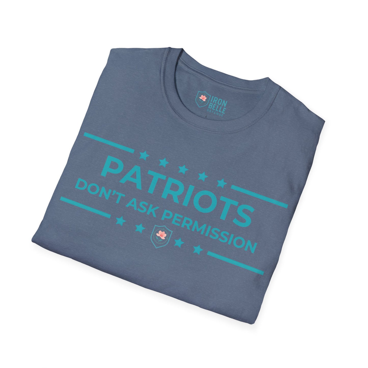 Patriots Don’t Ask Permission Iron Belle Defense Tee