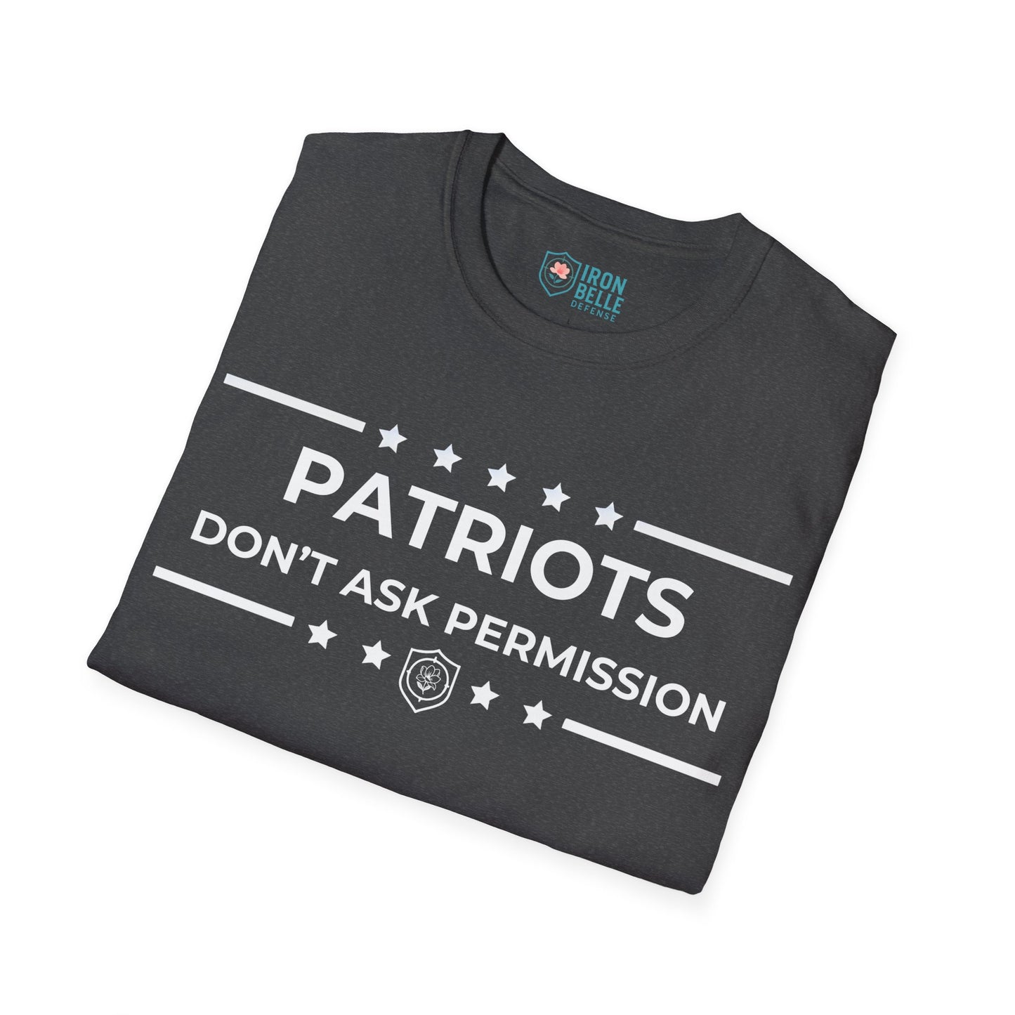 Patriots Don’t Ask Permission Iron Belle Defense Tee