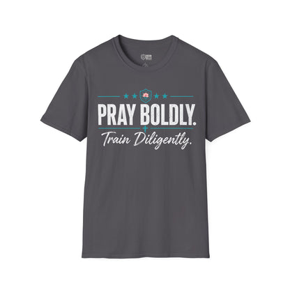 Pray Boldly Train Diligently Tee