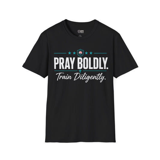 Pray Boldly Train Diligently Tee