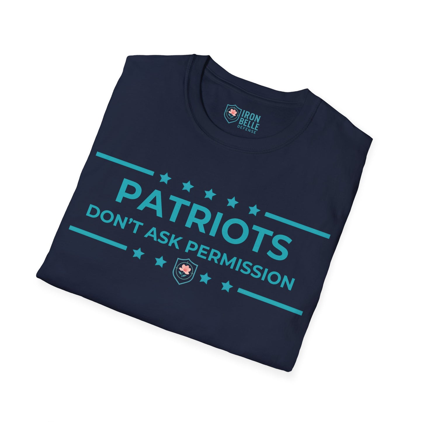 Patriots Don’t Ask Permission Iron Belle Defense Tee