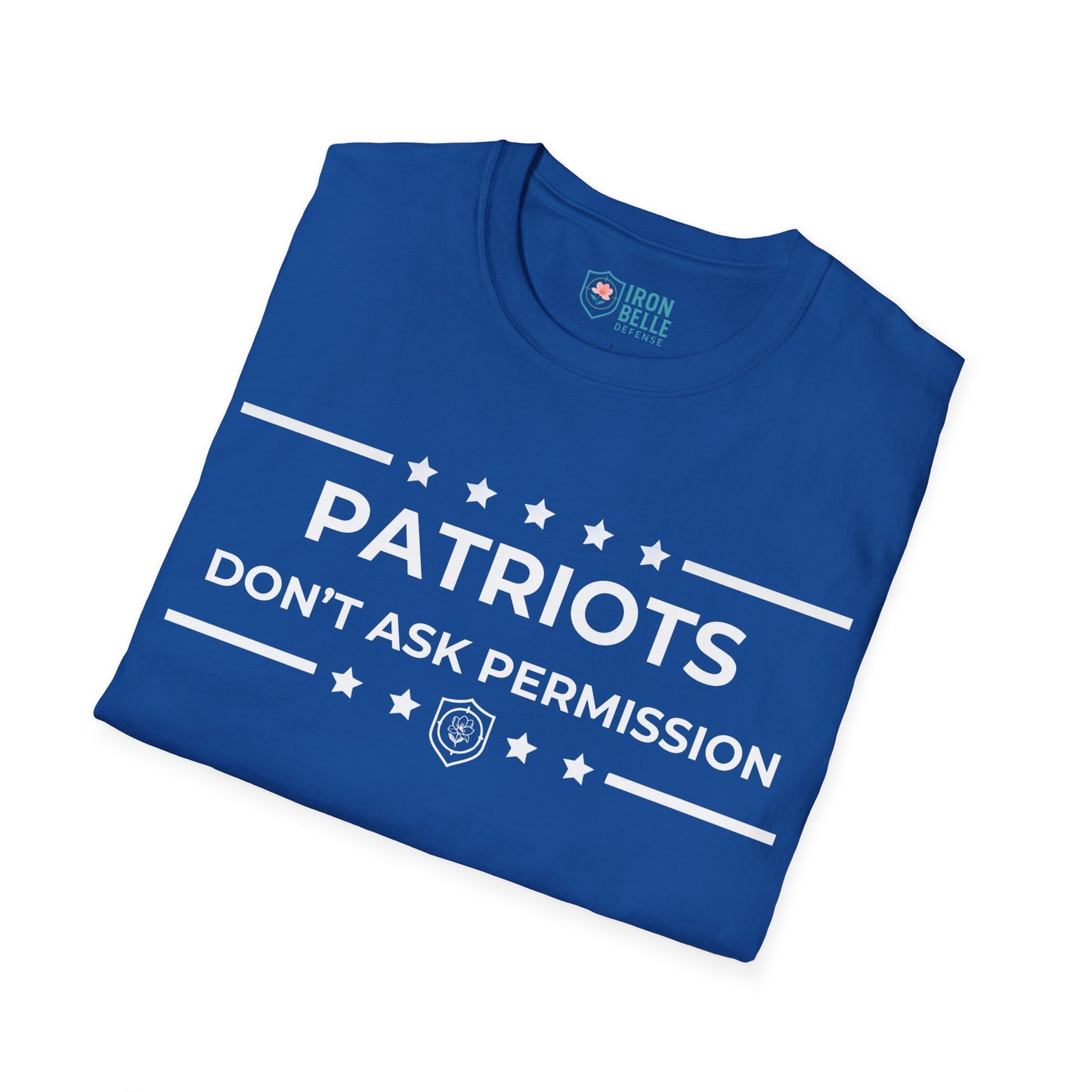 Patriots Don’t Ask Permission Iron Belle Defense Tee