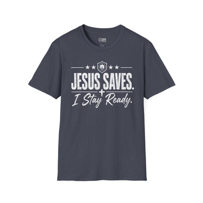 Jesus Saves I Stay Ready Tee