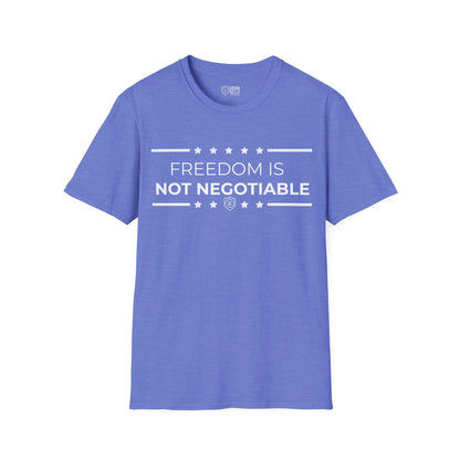 Freedom is Not Negotiable Unisex Softstyle T-Shirt